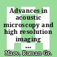 Advances in acoustic microscopy and high resolution imaging : from principles to applications [E-Book] /