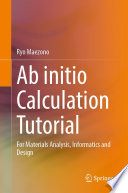 Ab initio Calculation Tutorial [E-Book] : For Materials Analysis, Informatics and Design /