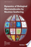 Dynamics of biological macromolecules by neutron scattering [E-Book] /