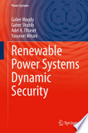 Renewable Power Systems Dynamic Security [E-Book] /