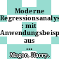 Moderne Regressionsanalyse : mit Anwendungsbeispielen aus Biologie, Chemie und Medizin /