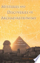 Mysteries and Discoveries of Archaeoastronomy [E-Book] : From Giza to Easter Island /