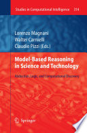 Model-Based Reasoning in Science and Technology [E-Book] : Abduction, Logic, and Computational Discovery /