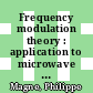 Frequency modulation theory : application to microwave links /