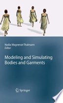 Modeling and Simulating Bodies and Garments [E-Book] /
