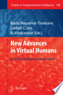 New Advances in Virtual Humans [E-Book] : Artificial Intelligence Environment /