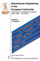 Biomolecular engineering in the European community : achievements of the research programme (1982-1986) : final report /
