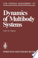 Dynamics of Multibody Systems [E-Book] : Symposium Munich/Germany August 29–September 3, 1977 /