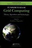 Fundamentals of grid computing : theory, algorithms, and technologies /