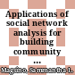 Applications of social network analysis for building community disaster resilience : workshop summary [E-Book] /