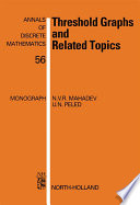 Threshold graphs and related topics [E-Book] /