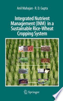 Integrated Nutrient Management (INM) in a Sustainable Rice—Wheat Cropping System [E-Book] /