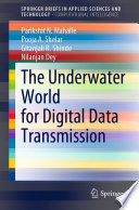The Underwater World for Digital Data Transmission [E-Book] /