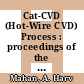 Cat-CVD (Hot-Wire CVD) Process : proceedings of the First International Conference on Cat-CVD (Hot-Wire CVD) Process : Kanazawa, Japan, November 14-17, 2000 /