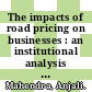 The impacts of road pricing on businesses : an institutional analysis across economic sectors [E-Book] /