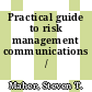 Practical guide to risk management communications /