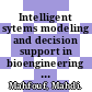 Intelligent sytems modeling and decision support in bioengineering / [E-Book]