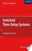 Switched Time-Delay Systems [E-Book] : Stability and Control /