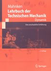 Lehrbuch der technischen Mechanik - Dynamik : eine anschauliche Einführung /