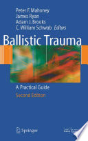 Ballistic Trauma [E-Book] : A Practical Guide /