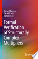 Formal Verification of Structurally Complex Multipliers [E-Book] /