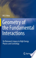 Geometry of the Fundamental Interactions [E-Book] : On Riemann's Legacy to High Energy Physics and Cosmology /