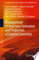 Management of Structure Formation and Properties of Cement Concretes [E-Book] /