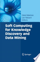 Soft Computing for Knowledge Discovery and Data Mining [E-Book] /