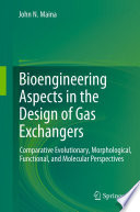 Bioengineering Aspects in the Design of Gas Exchangers [E-Book] : Comparative Evolutionary, Morphological, Functional, and Molecular Perspectives /