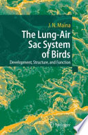 The Lung-Air Sac System of Birds [E-Book] : Development, Structure, and Function /