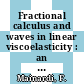 Fractional calculus and waves in linear viscoelasticity : an introduction to mathematical models [E-Book] /