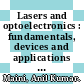 Lasers and optoelectronics : fundamentals, devices and applications [E-Book] /