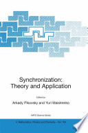 Synchronization: Theory and Application [E-Book] /