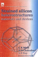 Strained silicon heterostructures : materials and devices /