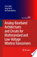 Analog-Baseband Architectures And Circuits For Multistandard And Lowvoltage Wireless Transceivers [E-Book] /