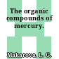 The organic compounds of mercury.