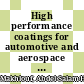 High performance coatings for automotive and aerospace industries / [E-Book]