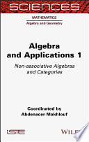 Algebra and applications. 1, Non-associative algebras and categories [E-Book] /