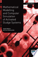 Mathematical modelling and computer simulation of activated sludge systems [E-Book] /