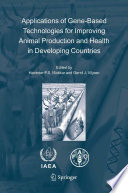 Applications of Gene-Based Technologies for Improving Animal Production and Health in Developing Countries [E-Book] /