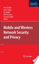 Mobile and Wireless Network Security and Privacy [E-Book] /