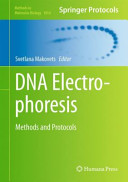 DNA Electrophoresis [E-Book] : Methods and Protocols /