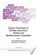 Ocean Processes in Climate Dynamics: Global and Mediterranean Examples [E-Book] /