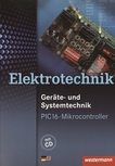 Elektrotechnik : Geräte- und Systemtechnik, PIC 16-Mikrocontroller /