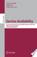 Service Availability (vol. # 3694) [E-Book] / Second International Service Availability Symposium, ISAS 2005, Berlin, Germany, April 25-26, 2005, Revised Selected Papers