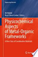 Physicochemical Aspects of Metal-Organic Frameworks [E-Book] : A New Class of Coordinative Materials /