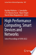 High Performance Computing, Smart Devices and Networks [E-Book] : Select Proceedings of CHSN 2022 /