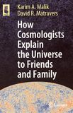 How cosmologists explain the universe to friends and family /