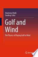 Golf and Wind [E-Book] : The Physics of Playing Golf in Wind /