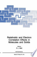 Relativistic and Electron Correlation Effects in Molecules and Solids [E-Book] /